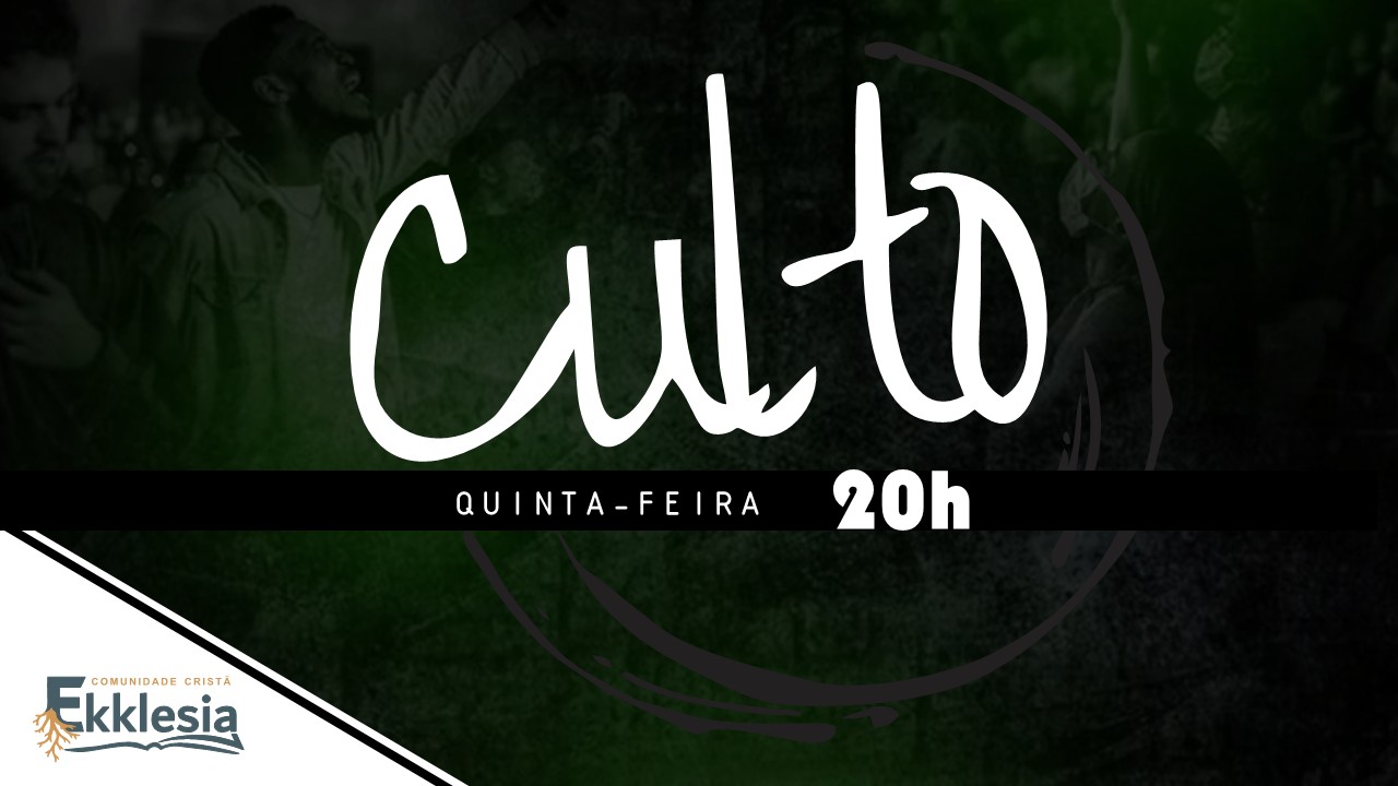 Culto — quinta-feira às 20h